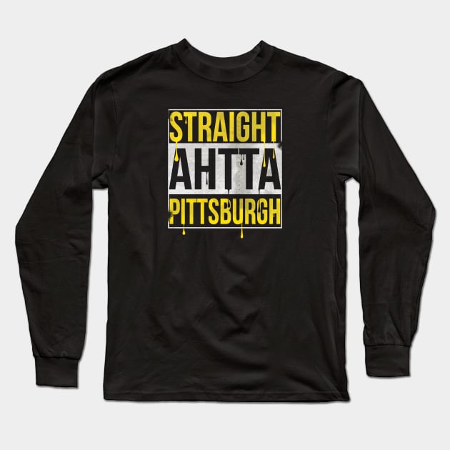 Straight Ahtta Pittsburgh Long Sleeve T-Shirt by Sweetlou21